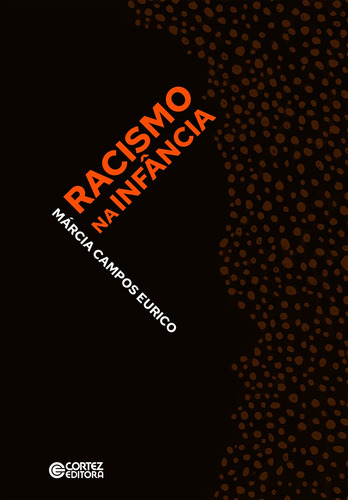 Racismo na Infância, de Eurico, Márcia Campos. Cortez Editora e Livraria LTDA, capa mole em português, 2020