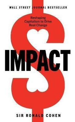 Libro Impact : Reshaping Capitalism To Drive Real Change ...