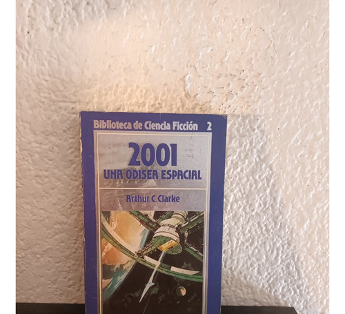 2001 Una Odisea Espacial (bcf 2) - Arthur C. Calrke