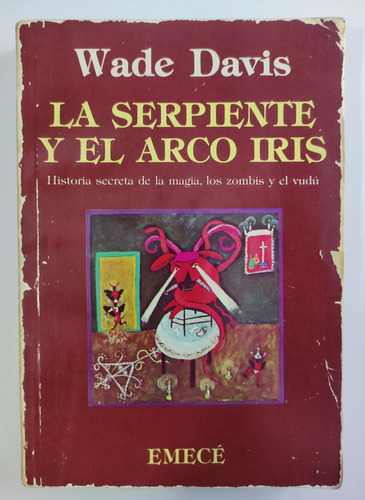 La Serpiente Y El Arco Iris. Wade Davis. Chamanismo  (Reacondicionado)