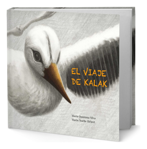 Libro E L Viaje De Kalak [ María Quintana Silva ] Original