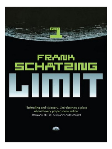 Limit: Part 1: Part 1 (paperback) - Frank Schatzing. Ew06