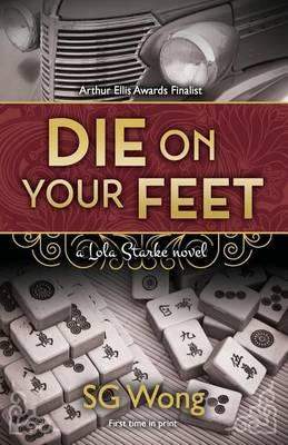 Libro Die On Your Feet : A Lola Starke Novel - Sg Wong