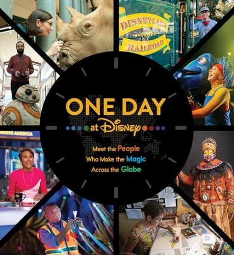 One Day At Disney: Meet The People Who Make The Magic Across The Globe (disney Editions Deluxe), De Steele, Bruce C.. Editorial Disney Editions, Tapa Blanda En Inglés
