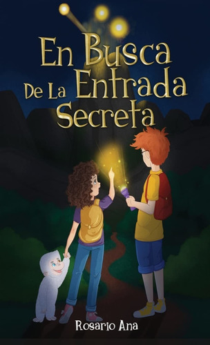 In Search Of The Secret Entrance, Spanish Edition Hard Cover