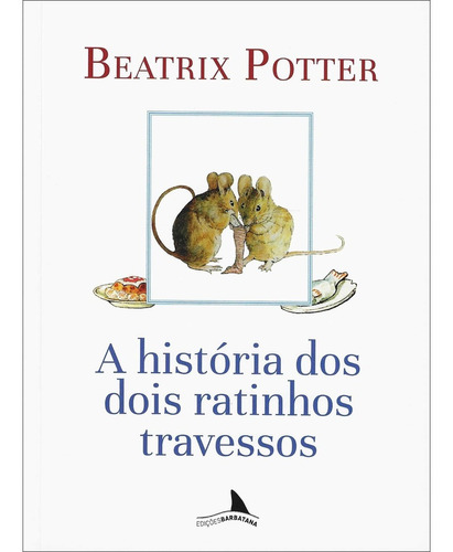 A História Dos Dois Ratinhos Travessos - Beatrix Potter