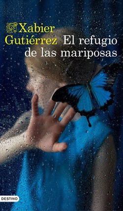 Libro El Refugio De Las Mariposasde Gutiérrez Xabier