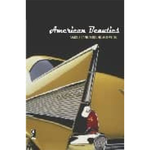 American Beauties: Famous Cars In Sound And Vision