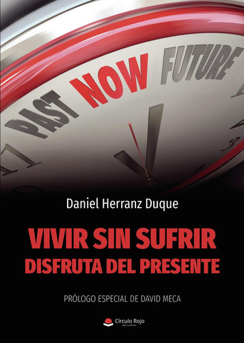 Vivir Sin Sufrir: aplica, de Herranz Duque , Daniel.. 1, vol. 1. Editorial Grupo Editorial Círculo Rojo SL, tapa pasta blanda, edición 1 en español, 2022