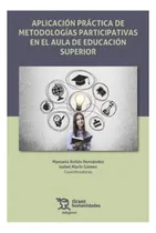 Comprar Aplicacion Practica De Metodologias Participativas En El Aul