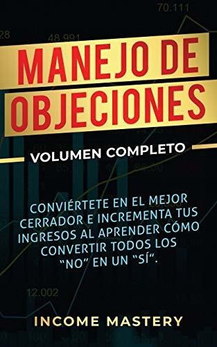 Libro : Manejo De Objeciones Conviertete En El Mejor. (0378)