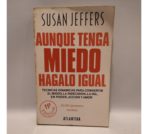 Aunque Tenga Miedo Hagalo Igual Susan Jeffers Atlantida