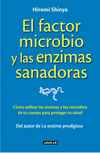 Libro El Factor Microbio Y Las Encimas Sanadoras De Shinya H