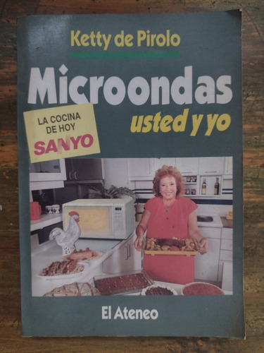Microondas, Usted Y Yo De Ketty De Pirolo - El Ateneo