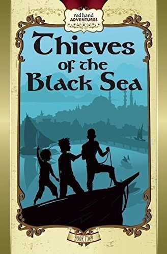 Thieves Of The Black Sea Red Hand Adventures, Book 4, De Walton, Bedelia. Editorial Black Ship Publishing En Inglés