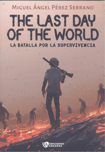 Libro: I.the Last Day Of The World:batalla Por La Superviven