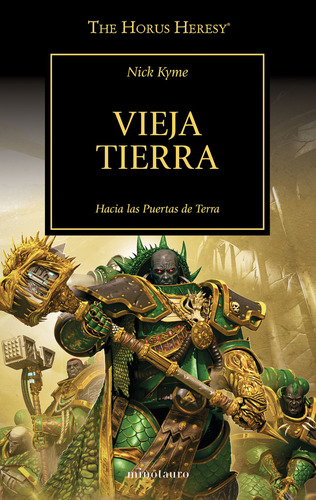 The Horus Heresy Nã⺠47/54 Vieja Tierra, De Kyme, Nick. Editorial Minotauro, Tapa Blanda En Español