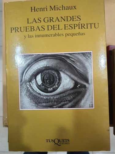 Libro:las Grandes Pruebas Del Edpiritu-henri Michaux