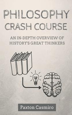 Libro Philosophy Crash Course: An In-depth Overview Of Hi...