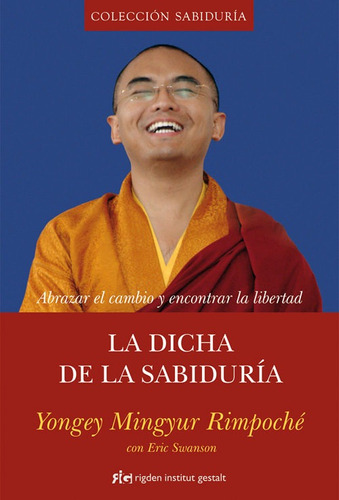 La Dicha De La Sabiduría, Yongey Mingyur Rimpoche, Rigden