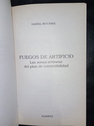 Fuegos De Artificio Plan Convertibilidad Daniel Muchnik