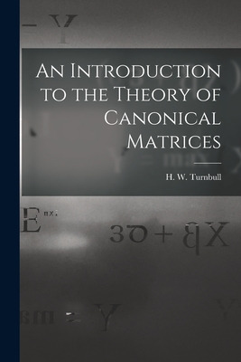 Libro An Introduction To The Theory Of Canonical Matrices...