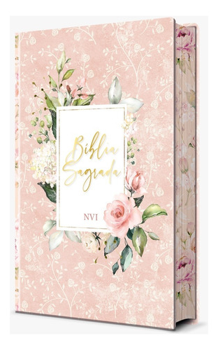 Bíblia Sagrada Flores Rosa - NVI, de Almeida, João Ferreira de. Editora Ministérios Pão Diário, capa dura em português, 2020
