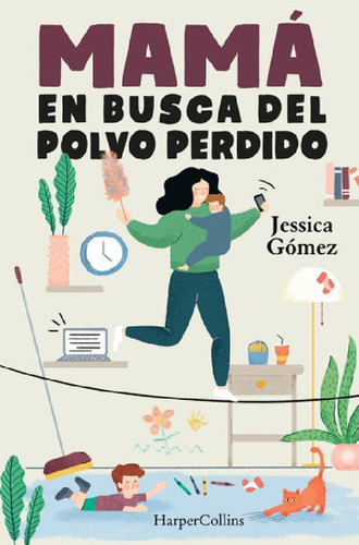 Libro - Mama En Busca Del Polvo Perdido - Gomez, Jessica