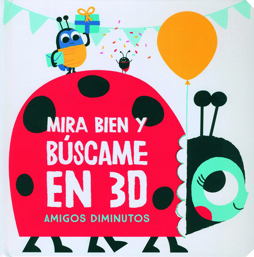 Mira Bien Y Búscame En 3D Amigos Diminutos, de Yoyo Books. Serie Mira Bien Y Búscame En 3D Amigos Acuáticos Editorial Jo Dupre Bvba (Yoyo Books), tapa dura en español, 2021