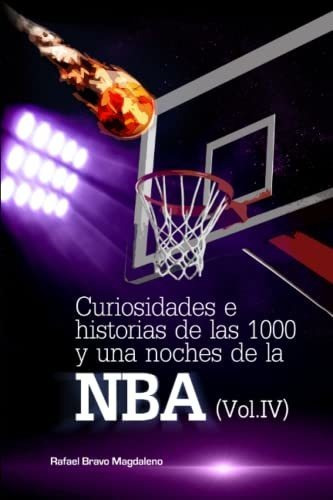 Curiosidades E Historias De Las 1000 Y Una Noches De La Nba