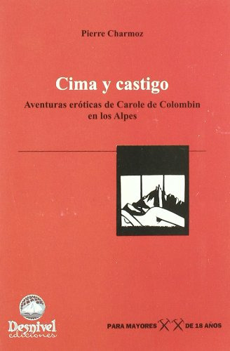 Cima Y Castigo: Aventuras Eroticas De Carole De Colombin En