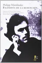 Comprar Filosofía De La Redención Antología: Sin Datos, De Philipp Mainländer. Serie Sin Datos, Vol. 0. Editorial Xorxi, Tapa Blanda, Edición Sin Datos En Español, 2014