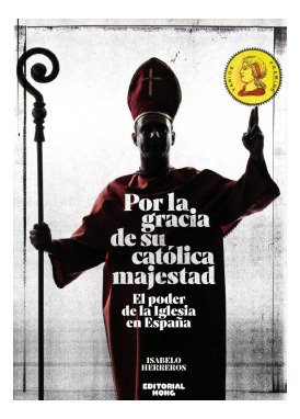 Libro Por La Gracia De Su Católica Majestad: El Poder De La