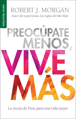 Vive Mas/preocupate Menos/bolsillo, De Morgan Robert. Editorial Unilit, Tapa Blanda En Español