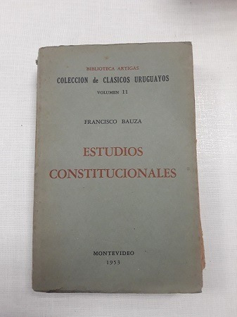 Estudios Constitucionales Bauzá Francisco 
