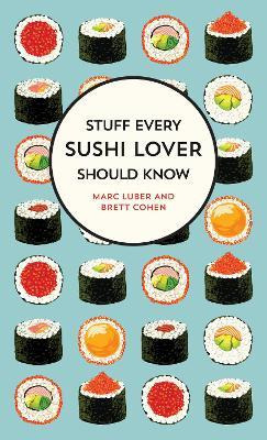 Libro Stuff Every Sushi Lover Should Know : Stuff Every S...