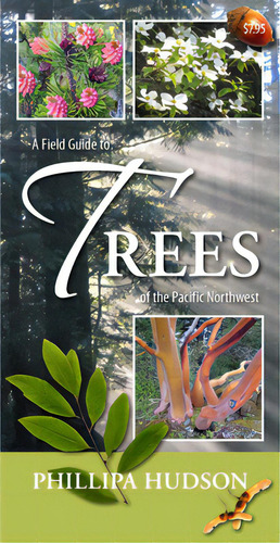 A Field Guide To Trees Of The Pacific Northwest, De Hudson, Phillipa. Editorial Harbour Pub, Tapa Blanda En Inglés