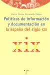 Politicas Informacion Documen.españa S.xix - Fernandez B...