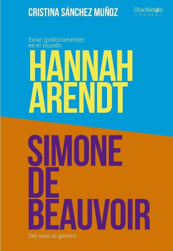 Pack Grandes Pensadoras Hannah Arendt - Simone De Beauvoir, De Hannah Arendt-simone De Beauvoir. Editorial Shackleton, Tapa Blanda En Español