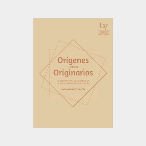 Orígenes Versus Originarios - Paola Bolados García