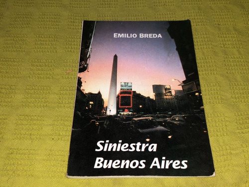 Siniestra Buenos Aires - Emilio Breda - Buen Ayre