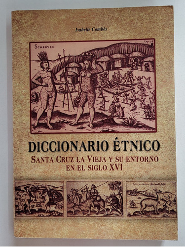 Diccionario Étnico. Santa Cruz La Vieja - Isabelle Combes