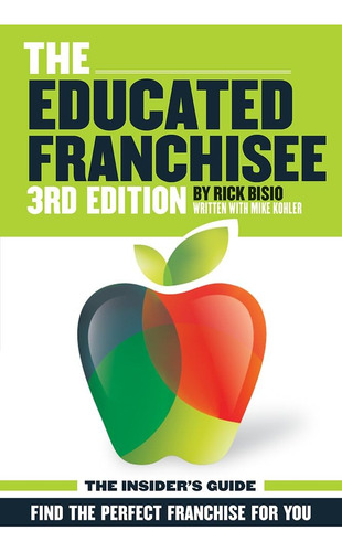 Libro: The Educated Franchisee: Find The Right Franchise For