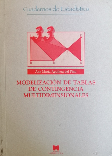 Modelizacion De Tablas De Contingencia Multidimensionales