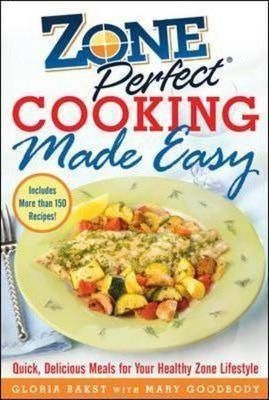 Zoneperfect Cooking Made Easy - Gloria Bakst