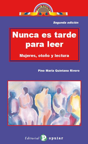 Libro Nunca Es Tarde Para Leer - Quintana Rivero, Pino Maria