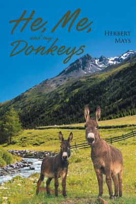 Libro He, Me, And My Donkeys - Mays, Herbert