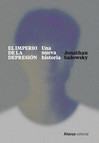 El Imperio De La Depresión - Sadowsky, Jonathan  - * 