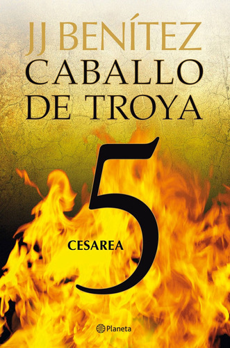 Cesarea. Caballo de Troya 5, de Benitez, J. J.. Serie Los otros mundos de JJ Benítez Editorial Planeta México, tapa blanda en español, 2004