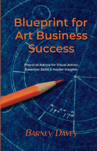 Libro: Blueprint For Art Business Success: Practical Advice 